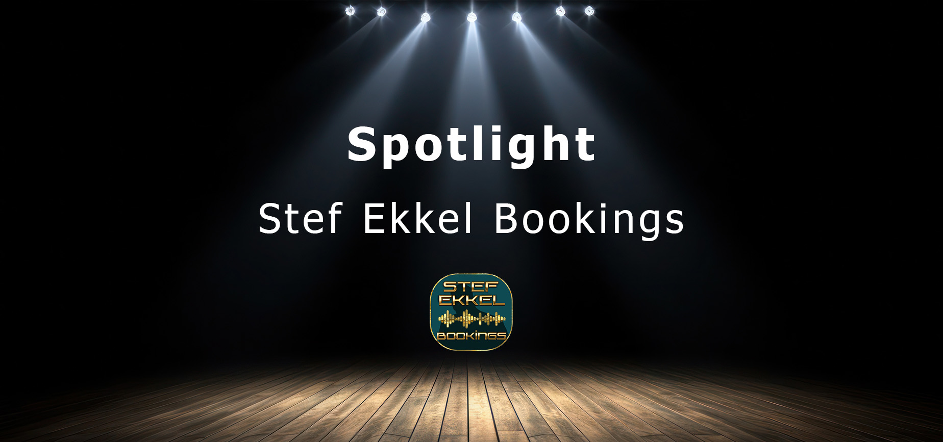 Spotlight: Stef Ekkel Bookings